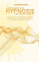 Rapid Weight Loss Hypnosis for Women Over 50