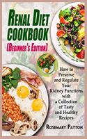 Renal Diet Cookbook (Beginner's Edition)