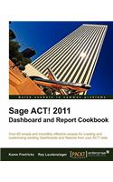 Sage ACT! 2011 Dashboard and Report Cookbook