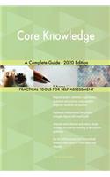 Core Knowledge A Complete Guide - 2020 Edition