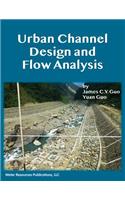 Urban Channel Design and Flow Analysis