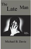 The Late Man