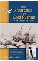 From Antarctica to the Gold Rushes in the Wake of the Erebus