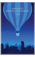 Ink Movement's Mississauga Youth Anthology Volume VI