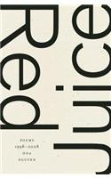 Red Juice: Poems 1998-2008