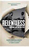 Relentless: Pursuing a Life That Matters