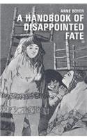 Handbook of Disappointed Fate