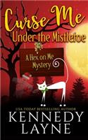 Curse Me Under the Mistletoe