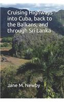 Cruising Highways Into Cuba, Back to the Balkans, and Through Sri Lanka