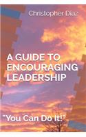 Guide to Encouraging Leadership