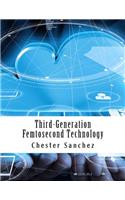 Third-Generation Femtosecond Technology