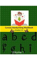 Cursive Handwriting Workbook Grades 3-5: Beginning Cursive Handwriting Workbook for Kids