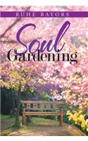 Soul Gardening