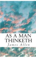 As a Man Thinketh