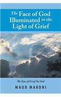 The Face of God Illuminated in the Light of Grief