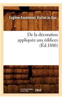de la Décoration Appliquée Aux Édifices (Éd.1880)