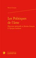 Les Politiques de l'Ame