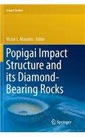 Popigai Impact Structure and its Diamond-Bearing Rocks