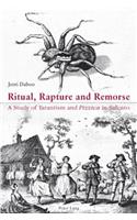 Ritual, Rapture and Remorse