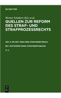 Quellen Zur Reform Des Straf- Und StrafprozeÃ?rechts. Abt. II: Ns-Zeit (1933-1939) Strafgesetzbuch. Band 1: EntwÃ¼rfe Eines Strafgesetzbuchs. Teil 2