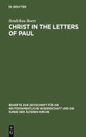 Christ in the Letters of Paul: In Place of a Christology(Beihefte Zur Zeitschrift Fur Die Neutestamentliche Wissenschaft)