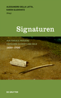 Signaturen: Auktoriale Präsenz Zwischen Schrift Und Bild, 1400-1700