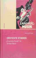 Erstickte Stimmen: Entartete Musik' Im Dritten Reich