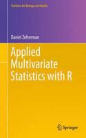 Applied Multivariate Statistics with R: (Statistics for Biology and Health)