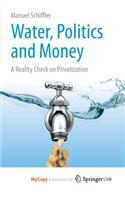 Water, Politics and Money