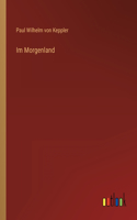 Im Morgenland