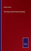 The Charity of the Primitive Churches
