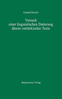 Versuch Einer Linguistischen Datierung Alterer Ostturkischer Texte: (14 Turcologica,)