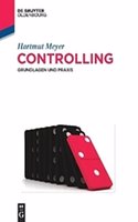 Controlling: Grundlagen Und Praxis: Grundlagen Und Praxis