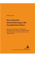 Die Asylrechtsharmonisierung in Der Europaeischen Union