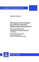 Der «Acquis Communautaire» ALS Leitmotiv Nationaler Wettbewerbsrechtsstrukturen