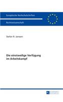 Die einstweilige Verfuegung im Arbeitskampf