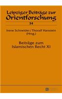 Beitraege zum Islamischen Recht XI