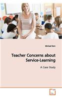 Teacher Concerns about Service-Learning