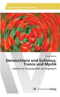 Derwischtanz und Sufismus, Trance und Mystik
