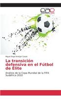 transición defensiva en el Fútbol de Élite