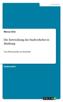 Die Entwicklung des Stadtverkehrs in Hamburg