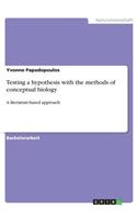 Testing a hypothesis with the methods of conceptual biology