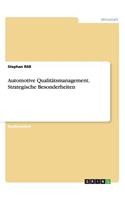 Automotive Qualitätsmanagement. Strategische Besonderheiten