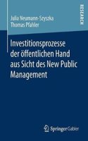 Investitionsprozesse Der Öffentlichen Hand Aus Sicht Des New Public Management