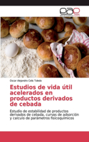Estudios de vida útil acelerados en productos derivados de cebada