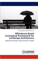 Affordance Based Conceptual Framework for Landscape Architecture