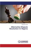 Alternative Dispute Resolution in Nigeria