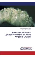 Linear and Nonlinear Optical Properties of Novel Organic Crystals