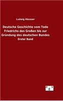 Deutsche Geschichte vom Tode Friedrichs des Großen bis zur Gründung des deutschen Bundes