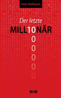 letzte Millionär